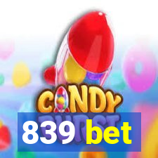 839 bet